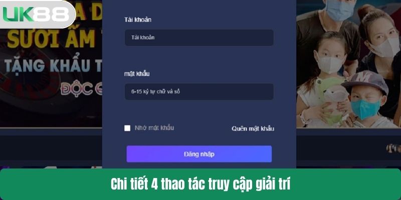 Chi tiết 4 thao tác truy cập giải trí
